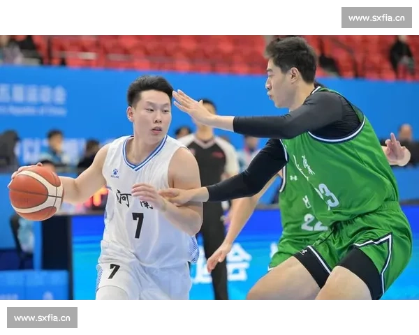 全运会男篮赛场激战正酣各省劲旅争锋展现中国篮球新风貌